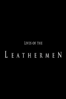 Lives of the Leathermen Trailer