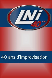 LNI : 40 ans d'improvisation Trailer
