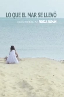 Lo que el Mar se llevó Trailer