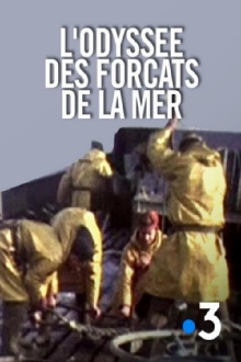 L'Odyssée des forçats de la mer Trailer