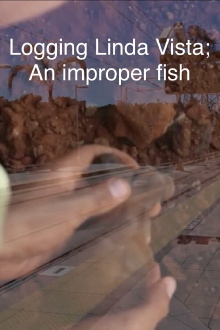 Logging Linda Vista; An improper fish Trailer