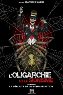 L'oligarchie et le sionisme partie 2: La déroute de la mondialisation Trailer