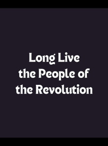 Long Live the People of the Revolution Trailer