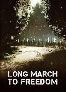 Long March to Freedom Trailer