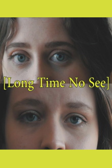 Long Time No See Trailer