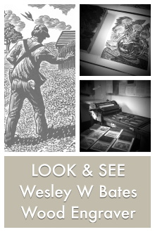 LOOK & SEE:  Wesley W. Bates - Wood Engraver Trailer