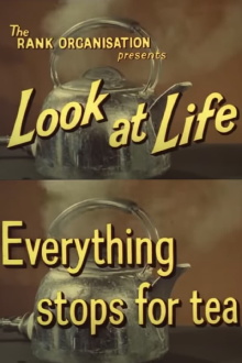 Look at Life: Everything Stops for Tea Trailer