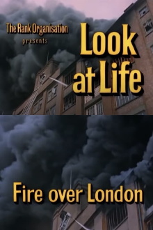 Look at Life: Fire over London Trailer