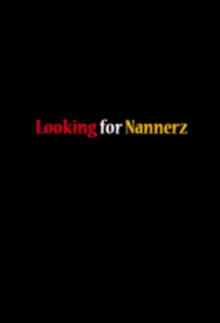 Looking for Nannerz Trailer