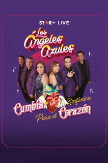 Los Ángeles Azules | Cumbia Sinfónica Para el Corazón Trailer
