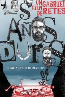 Los años duros: El nacimiento de un guerrillero Trailer