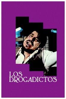 Los drogadictos Trailer