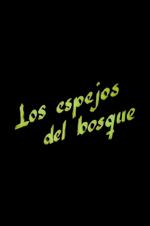 Los espejos del bosque Trailer