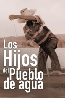 Los Hijos del Pueblo de Agua Trailer