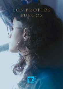Los Propios Fuegos Trailer