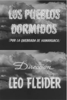 Los pueblos dormidos (por la Quebrada de Humahuaca) Trailer