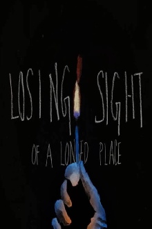 Losing Sight of a Longed Place Trailer