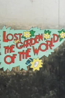 Lost in the Garden of the World Trailer