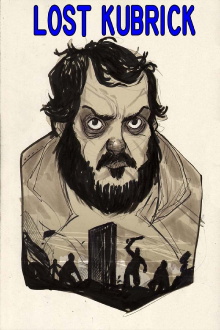 Lost Kubrick: The Unfinished Films of Stanley Kubrick Trailer