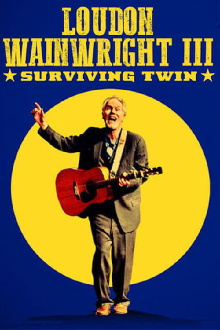 Loudon Wainwright III: Surviving Twin Trailer