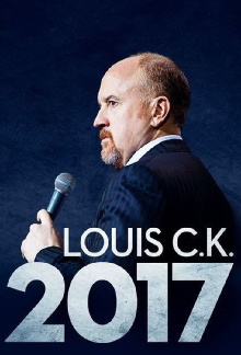 Louis C.K. 2017 Trailer