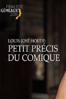 Louis-José Houde : Petit précis du comique Trailer