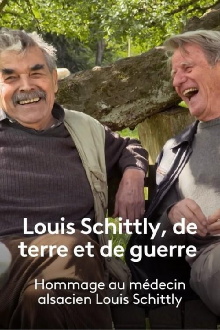 Louis Schittly, de terre et de guerre Trailer