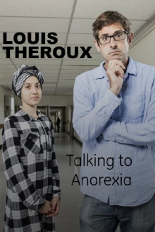 Louis Theroux: Talking to Anorexia Trailer
