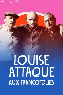 Louise Attaque aux Francofolies Trailer