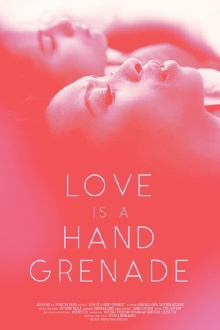 Love Is a Hand Grenade Trailer