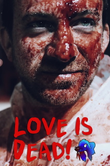 Love Is Dead! Trailer