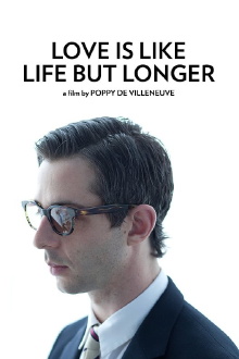 Love is Like Life But Longer Trailer