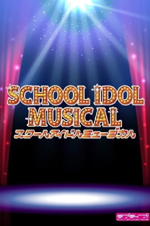 Love Live! School Idol Musical Trailer