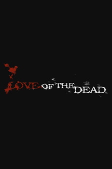 Love of the Dead Trailer