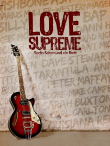 Love Supreme - Sechs Saiten und ein Brett Trailer