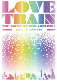 Love Train: The Sound of Philadelphia - Live in Concert Trailer