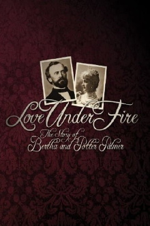 Love Under Fire: The Story of Bertha and Potter Palmer Trailer