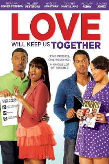 Love Will Keep Us Together Trailer