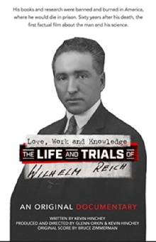 Love, Work And Knowledge: The Life and Trials of Wilhelm Reich Trailer