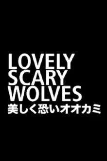 Lovely Scary Wolves Trailer