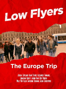 Low Flyers: The Europe Trip Trailer