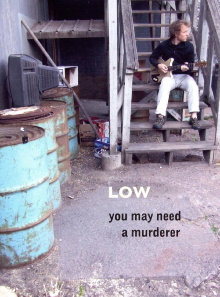 Low: You May Need a Murderer Trailer