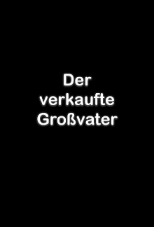 Löwinger-Bühne: Der verkaufte Großvater Trailer