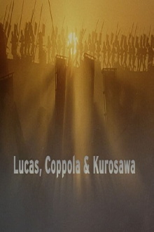 Lucas, Coppola & Kurosawa Trailer
