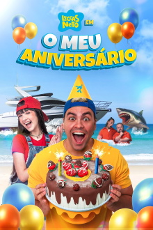 Luccas Neto em: O Meu Aniversário Trailer