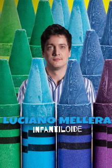 Luciano Mellera: Infantiloide Trailer