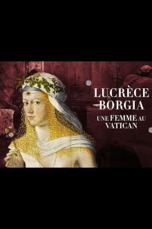 Lucrèce Borgia, une femme au Vatican Trailer