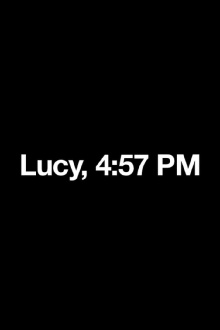 Lucy, 4:57 PM Trailer