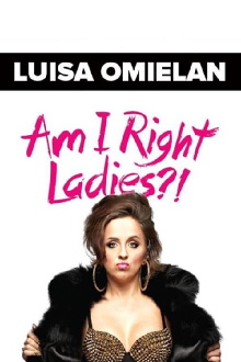 Luisa Omielan: Am I Right Ladies? Trailer