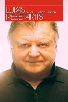Lukas Resetarits: 70er - leben lassen Trailer